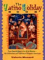 The Latino Holiday Book: From Cinco De Mayo to Dia De Los Muertos : The Celebrations and Traditions of Hispanic-Americans