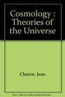 Cosmology  Theories of the Universe