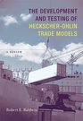 The Development and Testing of HeckscherOhlin Trade Models A Review