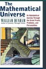 The Mathematical Universe An Alphabetical Journey Through the Great Proofs Problems and Personalities