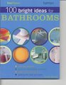 Your Home 100 Bright Ideas for Bathrooms Change the Look of Your Home in a Day or Less