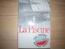 LA Piscine The French Secret Service Since 1944