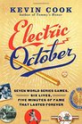 Electric October Seven World Series Games Six Lives Five Minutes of Fame That Lasted Forever