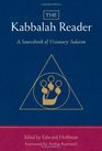 The Kabbalah Reader A Sourcebook of Visionary Judaism