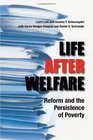 Life After Welfare Reform and the Persistence of Poverty