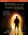 Seeking Allah Finding Jesus Study Guide A Former Muslim Shares the Evidence that Led Him from Islam to Christianity