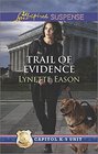 Trail of Evidence (Capitol K-9 Unit, Bk 3) (Love Inspired Suspense, No 459)