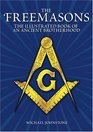 The Freemasons  An Illustrated Book of An Ancient Brotherhood