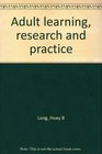 Adult learning research and practice