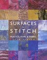 Surfaces for Stitch A Guide to Creating Surfaces  Techniques and Projects