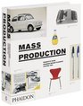 Mass Production Products From Phaidon Design Classics