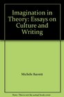 Imagination in Theory Essays on Culture and Writing