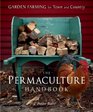 The Permaculture Handbook Garden Farming for Town and Country