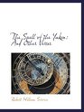 The Spell of the Yukon And Other Verses