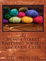 The Beach Street Knitting Society and Yarn Club (Jo Mackenzie, Bk 1) (Large Print)