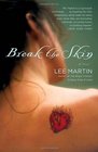 Break the Skin: A Novel
