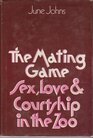 The Mating Game Sex Love and Courtship in the Zoo