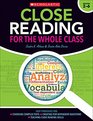Close Reading for the Whole Class Easy Strategies for Choosing Complex Texts  Creating TextDependent Questions  Teaching Close Reading Lessons