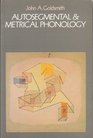 Autosegmental and Metrical Phonology
