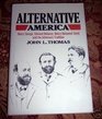 Alternative America Henry George Edward Bellamy Henry Demarest Lloyd and the Adversary Tradition
