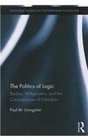 The Politics of Logic Badiou Wittgenstein and the Consequences of Formalism