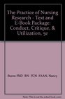 The Practice of Nursing Research  Text and EBook Package Conduct Critique  Utilization