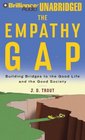 The Empathy Gap Building Bridges to the Good Life and the Good Society