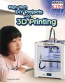 HighTech DIY Projects with 3D Printing