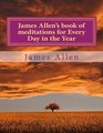 James Allen's book of meditations for Every Day in the Year