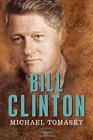 Bill Clinton The American Presidents Series The 42nd President 19932001