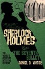 The Further Adventures of Sherlock Holmes The Seventh Bullet