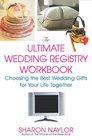 The Ultimate Wedding Registry Workbook: Choosing the Best Wedding Gifts for Your Life Together