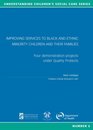 Improving Services to Black and Ethnic Minority Children and Their Families Four Demonstration Projects ander Quality Protects