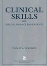 Clinical Skills For SpeechLanguage Pathologists Practical Applications