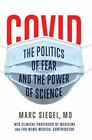 COVID: The Politics of Fear and the Power of Science
