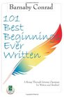 101 Best Beginnings Ever Written A Romp Through Literary Openings for Writers and Readers