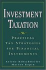 Investment Taxation  Practical Tax Strategies for Financial Instruments