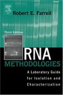 RNA Methodologies  A Laboratory Guide for Isolation and Characterization