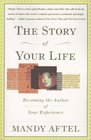 The Story of Your Life  Becoming the Author of Your Experience