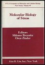 Molecular biology of stress Proceedings of a director's sponsorsUCLA symposium held at Keystone Colorado April 1017 1988