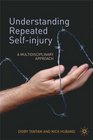 Understanding Repeated SelfInjury A Multidisciplinary Approach
