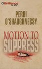 Motion to Suppress (Nina Reilly, Bk 1) (Audio CD) (Abridged)