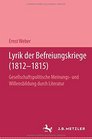 Lyrik der Befreiungskriege  Gesellschaftspolitische Meinungs und Willensbildung durch Literatur