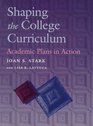 Shaping the College Curriculum Academic Plans in Action