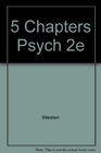 5 Chapters Psych 2e