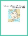 Internet in France A Strategic Entry Report 2000