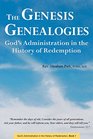 Genesis Genealogies God's Administration in the History of Redemption