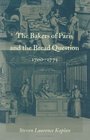 The Bakers of Paris and the Bread Question 17001775