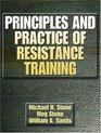 Principles and Practice of Resistance Training