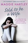 Sold To Be A Wife Only a determined foster carer can stop a terrified girl from becoming a child bride